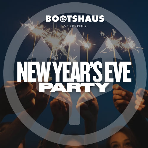 New Year's Eve Party im Bootshaus Norderney